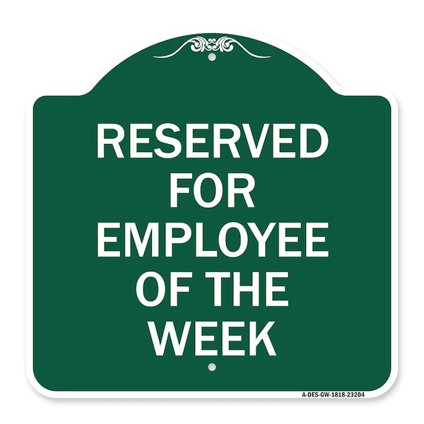 Signmission Reserved for Employee of Week, Green & White Aluminum Architectural Sign, 18" x 18", GW-1818-23204 A-DES-GW-1818-23204 - main